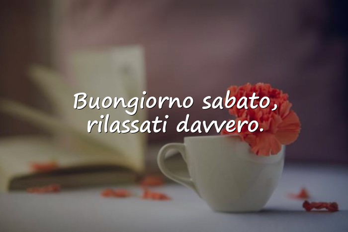 Immagini con buongiorno sabato - 6