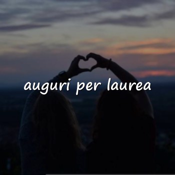 auguri per laurea - 2026