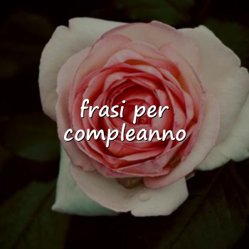 frasi per compleanno - 2026