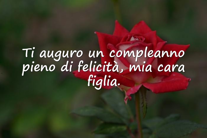 Immagini con frase compleanno figlia - 6
