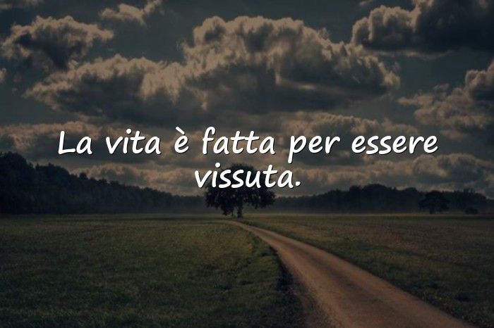 Immagini con frasi della vita - 4